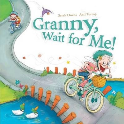 Granny, Wait for Me! by Sarah Owens