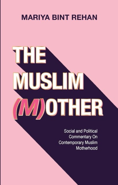 The Muslim (M)other: Social and Political comme, Rehan, Rehan,+- - Image 5