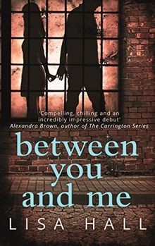 Between You and Me: A psychological thriller with a... | Buch | Zustand sehr gut