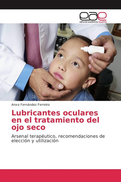 Anxo FernáNdez Ferreiro | Lubricantes Oculares En El Tratamiento Del Ojo Seco-image