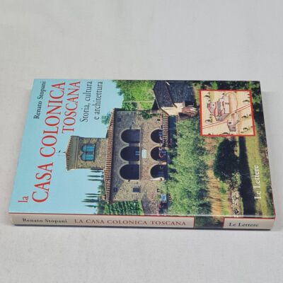 (Stopani) La casa colonica Toscana 2006 Le lettere