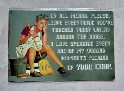 I LOVE SPENDING EVERY MOMENT PICKING UP YOUR CRAP METAL SIGN MAN CAVE 20x30cm