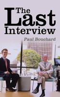 Paul Bouchard | The Last Interview | Taschenbuch | Englisch (2017) | iUniverse
