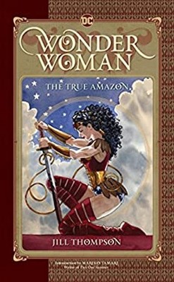 Wonder Woman: the True Amazon Paperback Jill Thompson