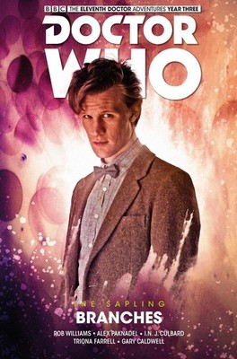 Doctor Who: The Eleventh Doctor  The Sapling   Branches By Alex Paknadel - Ne...