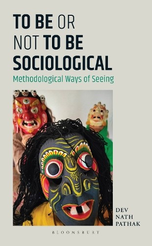 Dev Nath Pathak To Be or Not to Be Sociological (Relié) 9789356409934 ...