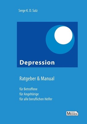Depression - Ratgeber & Manual | Serge K.D. Sulz | deutsch