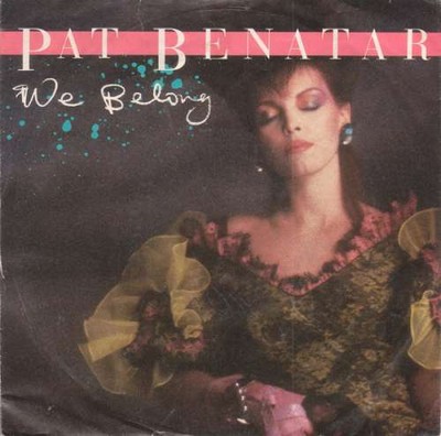 Pat Benatar We Belong 7'' Single Vinyl Schallplatte 79580