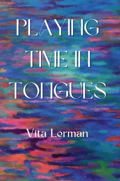 Vita Lerman | Playing Time In Tongues | Taschenbuch | Englisch (2023)-image