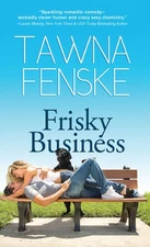 Frisky Business - Fenske, Tawna - Good - See condition notes