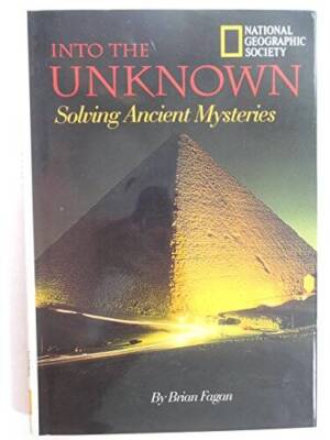 Into the Unknown: Solving Ancient Mysteries - Hardcover - GOOD