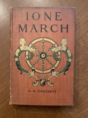 Ione March by S.R. Crockett Hardback Antique Book 1900 - 第 1/7 張圖片