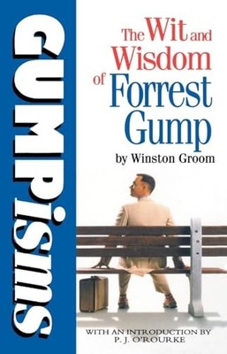 Gumpisms: The Wit & Wisdom Of Forrest Gump by Groom, Winston 0552143219