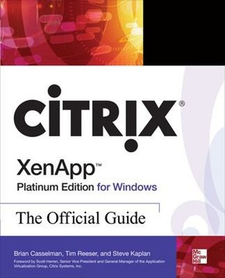 Citrix XenApp Platinum Edition for Windows: the Official Guide Pa