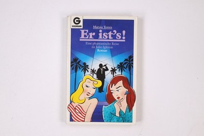 7642 Maruja Torres ER IST'S! Eine phantastische Reise zu Julio Iglesias ; Roman