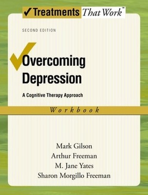 Overcoming Depression: A Cognitive Therapy Approach by Ph.D. Gilson, Mark: Used
