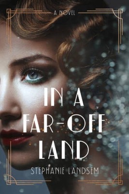 In a Far-Off Land - Paperback By Landsem, Stephanie - GOOD