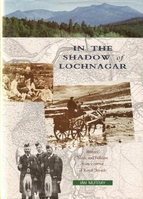In the shadow of Lochnagar,Ian Murray