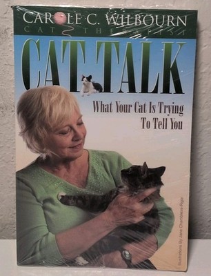 Cat Talk What Your Cat Is Trying To Tell You By Carole C. Wilbourn Paperback NEW