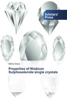 Mehul Dave | Properties Of Niobium Sulphoselenide Single Crystals | Taschenbuch