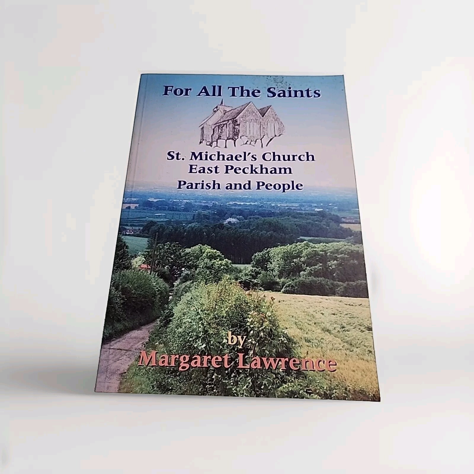 For all the Saints St Michaels Church East Peckham Lawrence 2004 Paperback Book