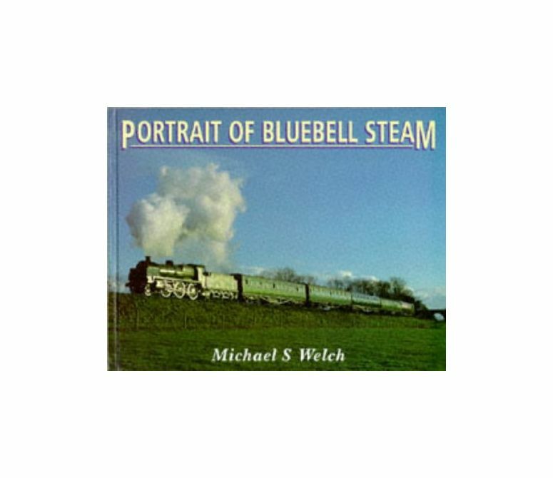Portrait of Bluebell Steam, Welch, Michael, Excellent Book