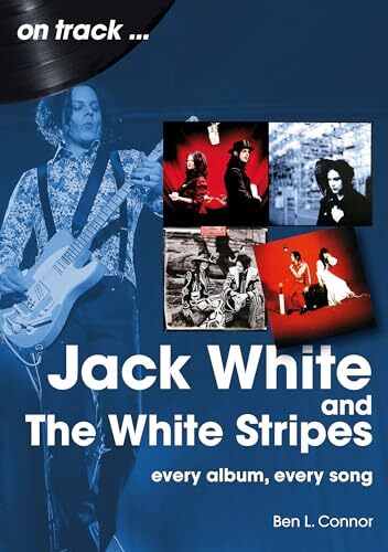 Jack White and The White Stripes On Track: Every Album, Every Song by Ben L Con - Image 8