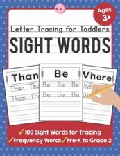 Letter Tracing for Toddlers: 100 Sight Words Workbook and Letter Tracing Books