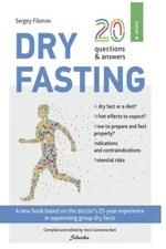 20 Questions & Answers About Dry Fasting: A Complete Guide To Dry Fasting (S...