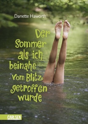 Der Sommer, als ich beinahe vom Blitz getroffen wurde Haworth, Danette und Brigi
