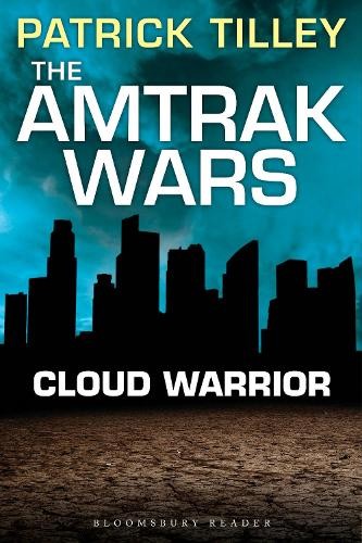 The Amtrak Wars: Cloud Warrior by Patrick Tilley - 9781448213559