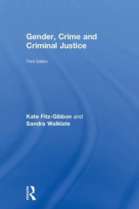 Gender, Crime and Criminal Justice - 3rd Edition