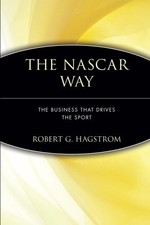THE NASCAR WAY: THE BUSINESS THAT DRIVES THE SPORT By Robert G. Hagstrom **NEW**