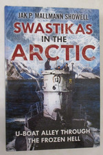 Swastikas in the Arctic : U-Boat Alley Through the Frozen Hell