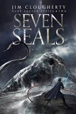 Seven Seals: Dark Savior Series, Book Two, Jim Clougherty