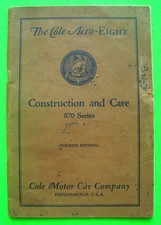 ca 1920 COLE AERO-EIGHT 870 CONSTRUCTION & CARE MANUAL 68-pg Book ILLUSTR'D vg+