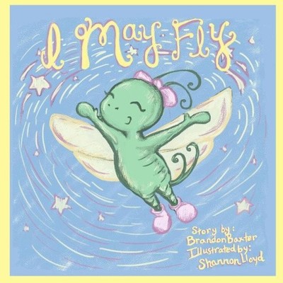 I May Fly by Shannon Lloyd [Paperback]