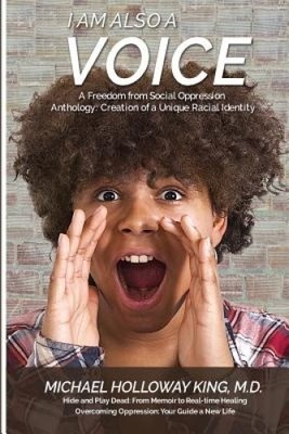 I Am Also A Voice: Creation of a Unique Racial Identity (Freedom from Social