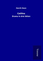Henrik Ibsen | Catilina | Buch | Deutsch (2017) | Drama In Drei Akten | 96 S.