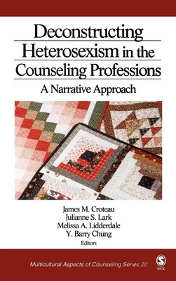 James M. Croteau (u. a.) | Deconstructing Heterosexism in the Counseling...