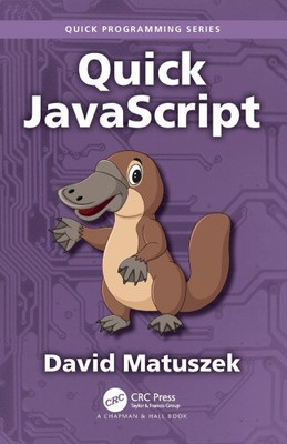 Quick JavaScript (Quick Programming) by Matuszek, David