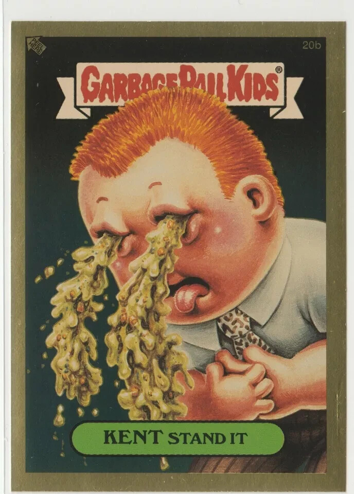 Kent Stand It #20b Gold Foil GPK Garbage Pail Kids 2004 Series 3 All-New