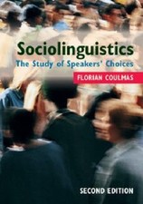 Sociolinguistics: The Study of Speakers' Ch... 9781107675568 by Coulmas, Florian