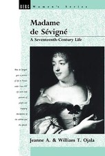 Madame de Sevigne: A Seventeenth-century Life (Berg Women's Seri