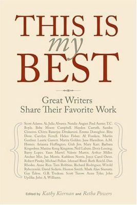 This Is My Best: Great Writers Share Their Favorite Work - Kathy Kiernan