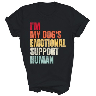 I'm My Dog's Emotional Support Human Unisex Shirt Gift