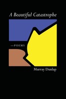 Murray Dunlap | A Beautiful Catastrophe | Taschenbuch | Englisch (2020)