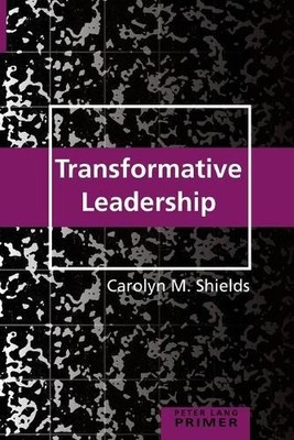 Carolyn M. Shields Transformative Leadership Primer (Taschenbuch)