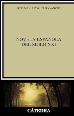 Novela espa�ola del siglo XXI - Spanish Language  NEW Jos� Mar�a Pozu 2017-10-05