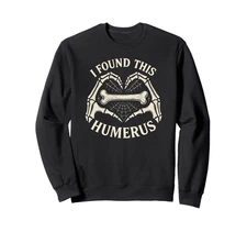 Halloween I Found This Humerus Skeleton Hands Heart Costume Sweatshirt